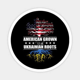 American Grown With Ukrainian roots Magnet